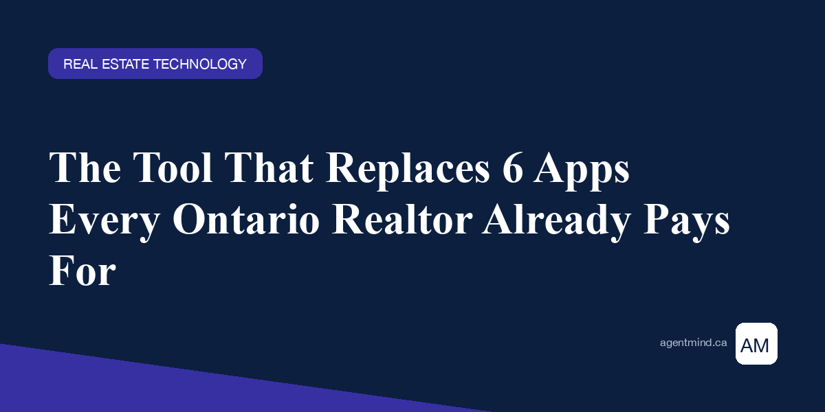 One Tool Replaces 6 Apps Realtors Already Pay For - AgentMind blog