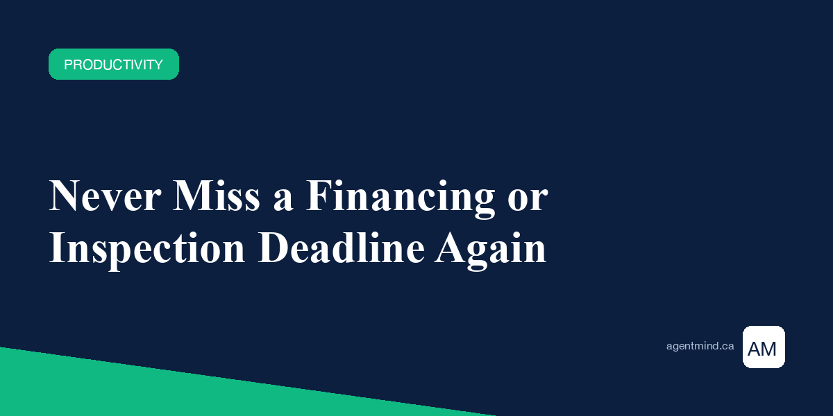 Never Miss a Conditional Offer Deadline Again - AgentMind blog