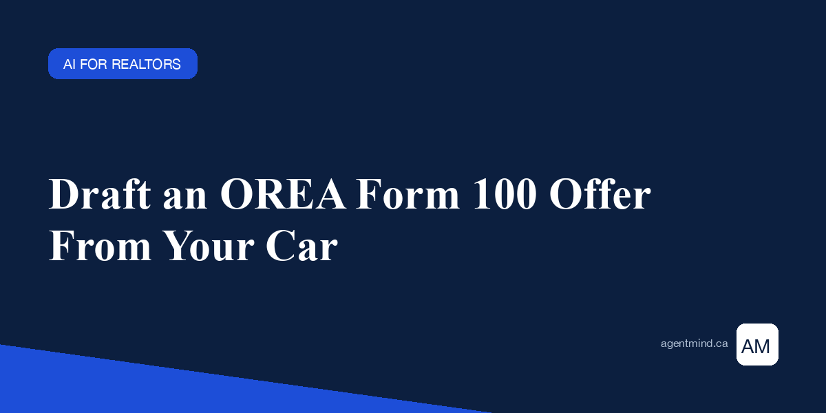 OREA Form 100 Offers Drafted by AI in 60 Seconds - AgentMind blog