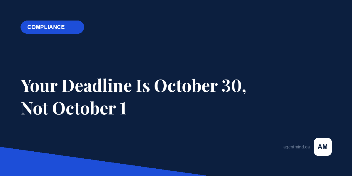 RECO Annual Financial Filing: Your Deadline Is October 30, Not October 1 - AgentMind blog